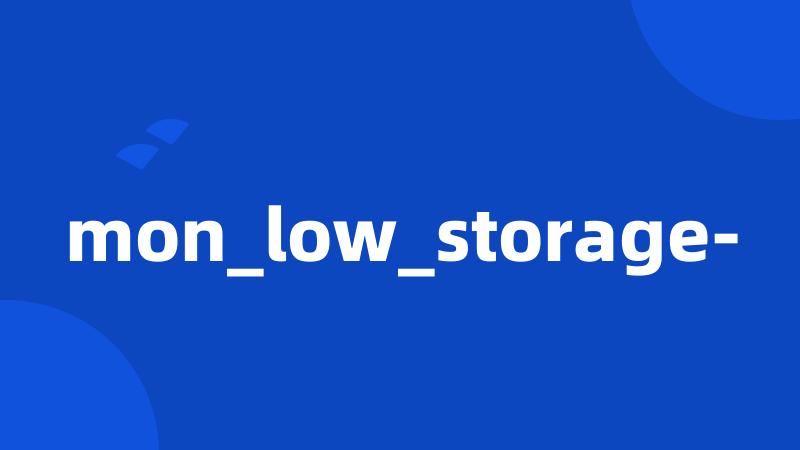 mon_low_storage-