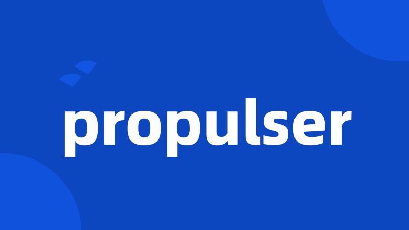 propulser