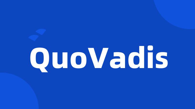 QuoVadis