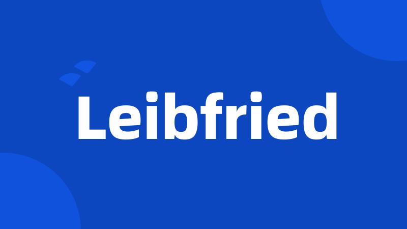 Leibfried