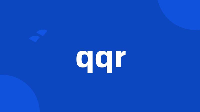 qqr