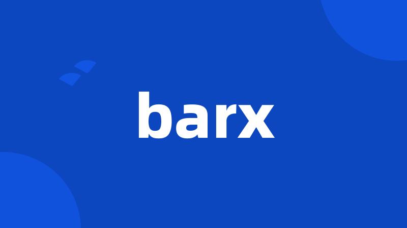 barx