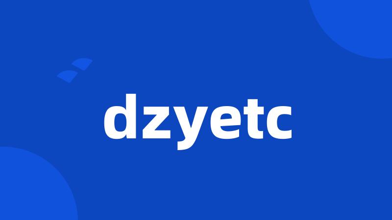 dzyetc