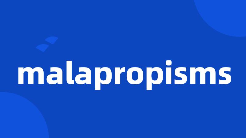 malapropisms