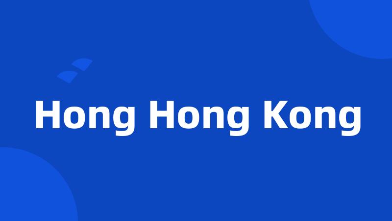 Hong Hong Kong