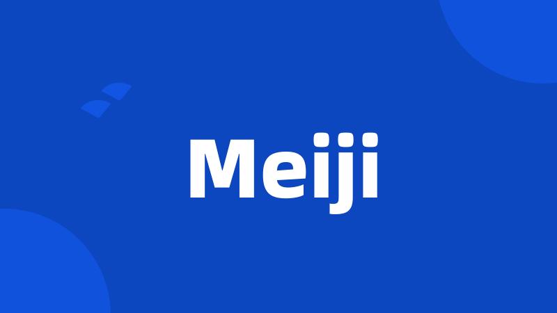 Meiji