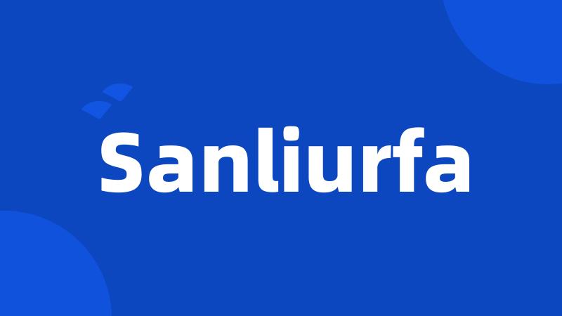 Sanliurfa