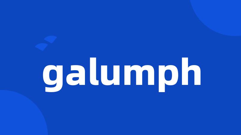 galumph