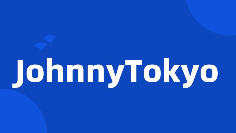 JohnnyTokyo