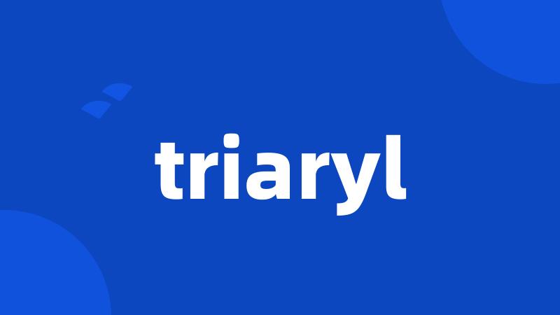 triaryl