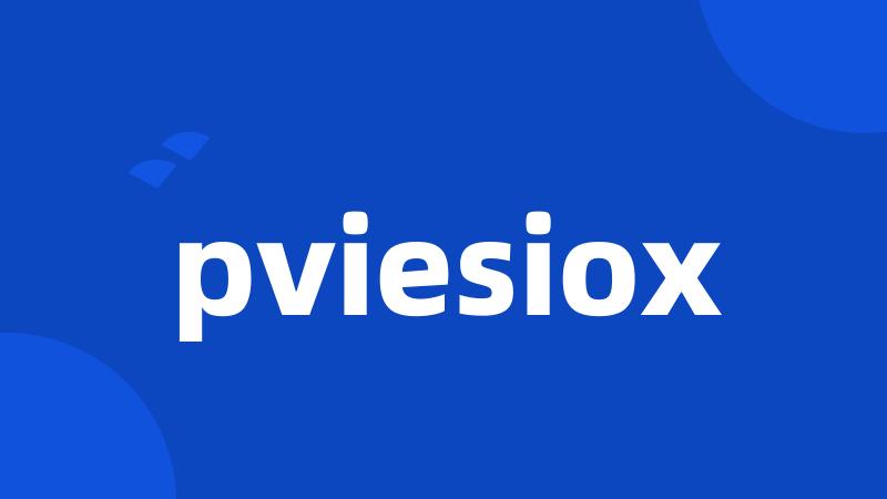 pviesiox