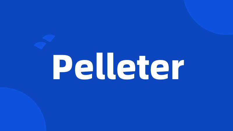 Pelleter