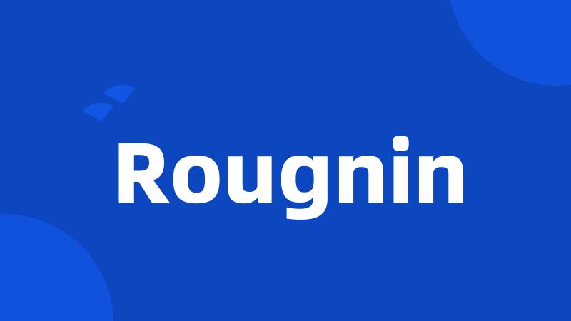 Rougnin