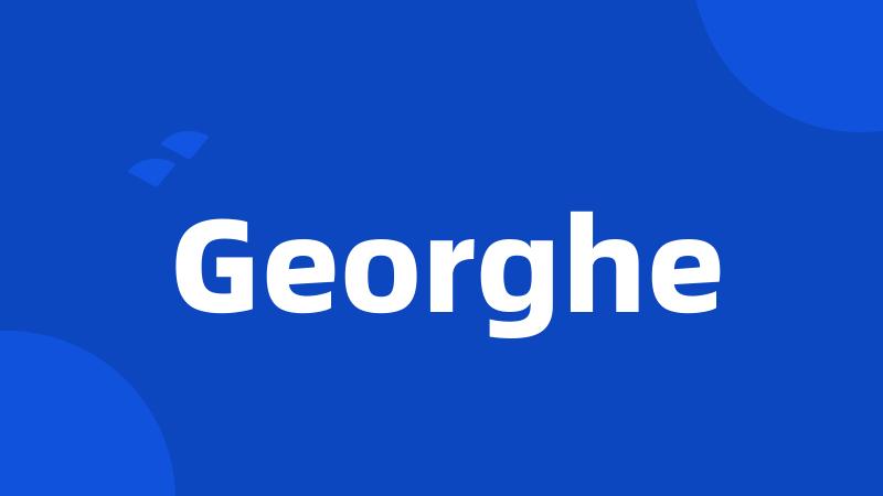 Georghe