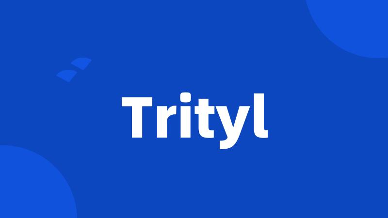 Trityl