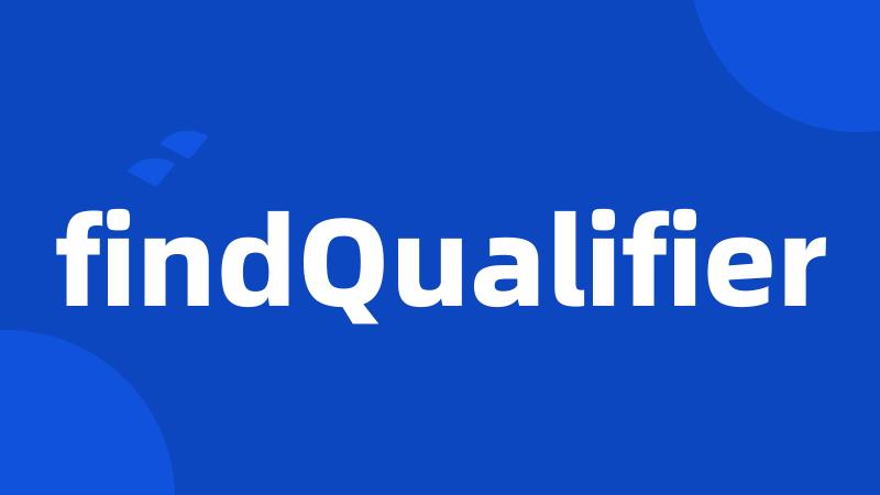 findQualifier