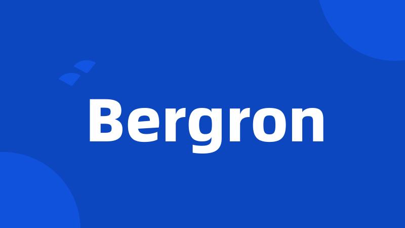 Bergron