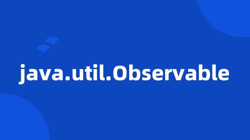 java.util.Observable