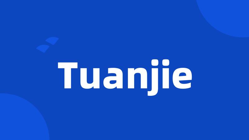 Tuanjie