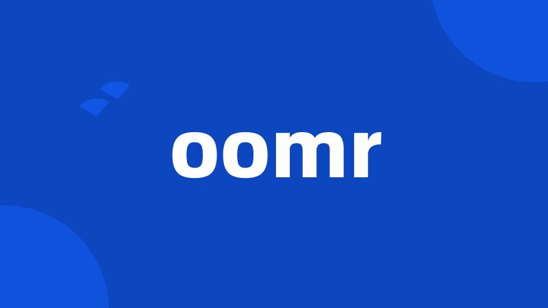 oomr