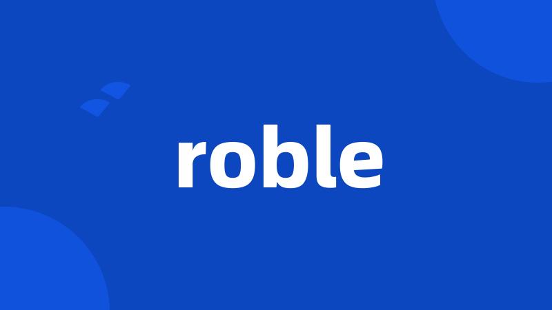 roble