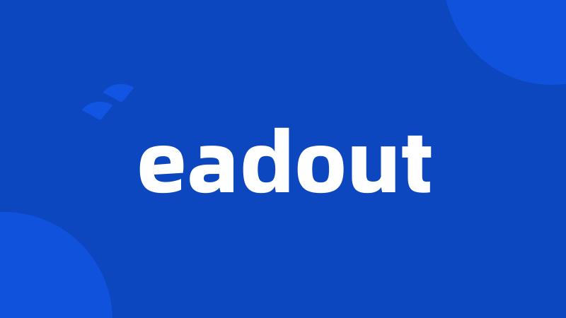 eadout