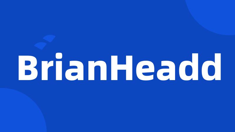 BrianHeadd