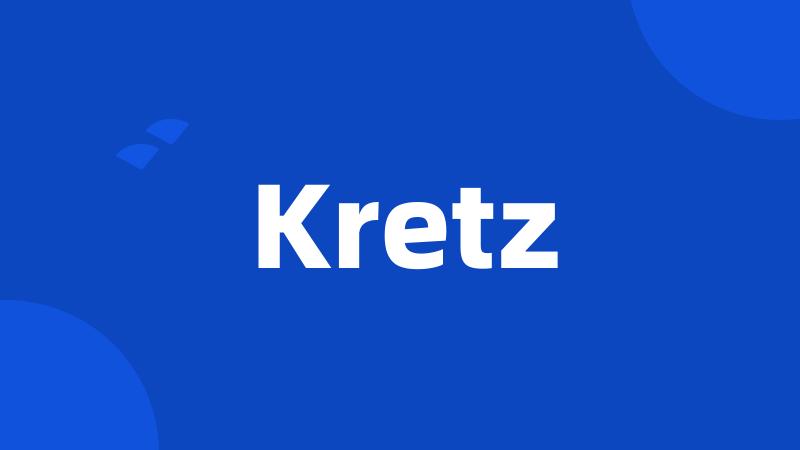 Kretz