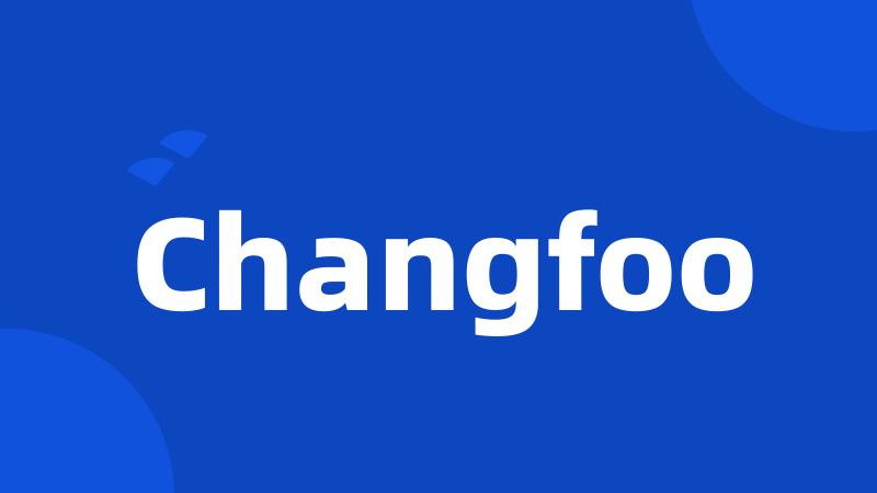 Changfoo