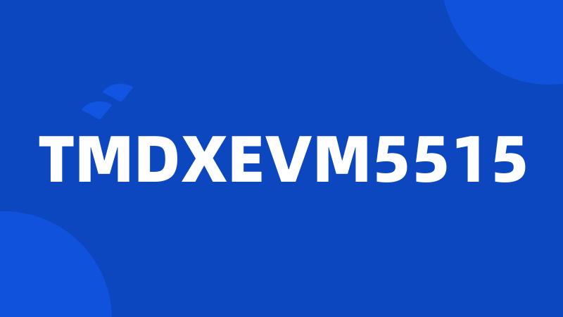 TMDXEVM5515