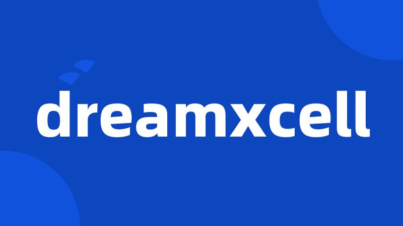 dreamxcell