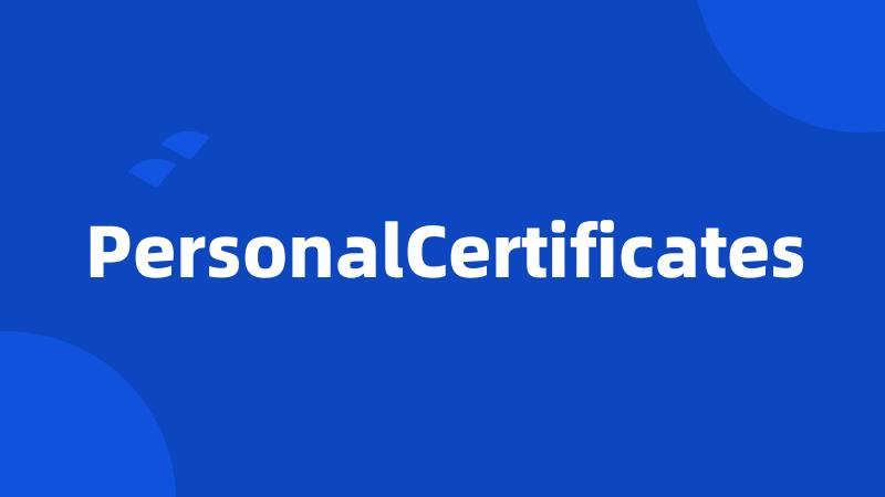 PersonalCertificates