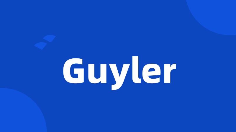 Guyler