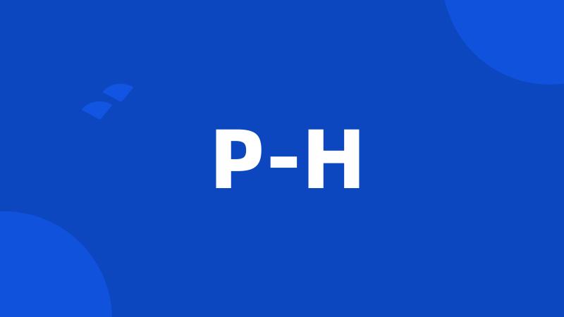 P-H