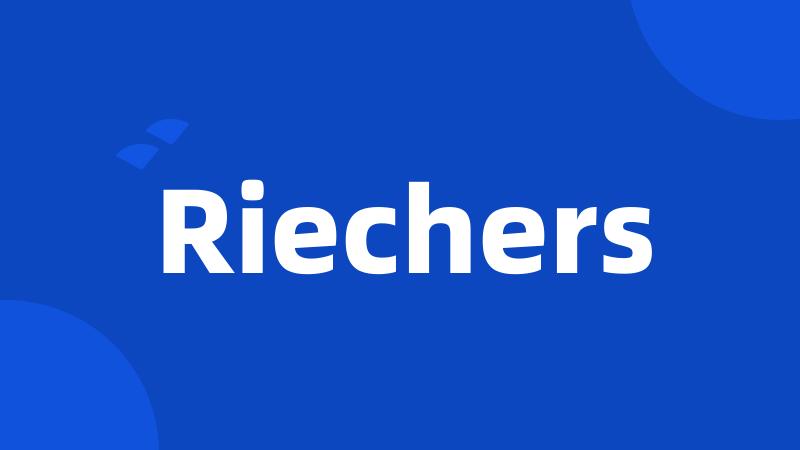 Riechers