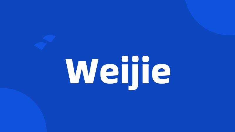 Weijie