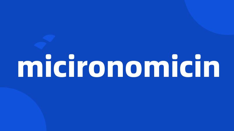 micironomicin