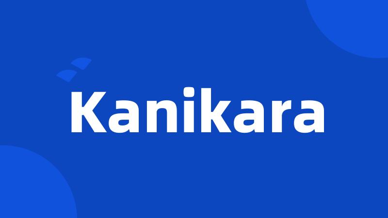 Kanikara