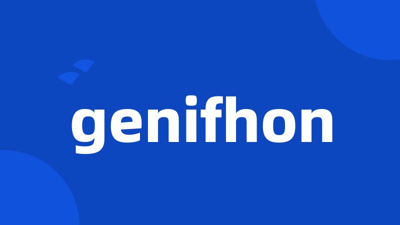 genifhon