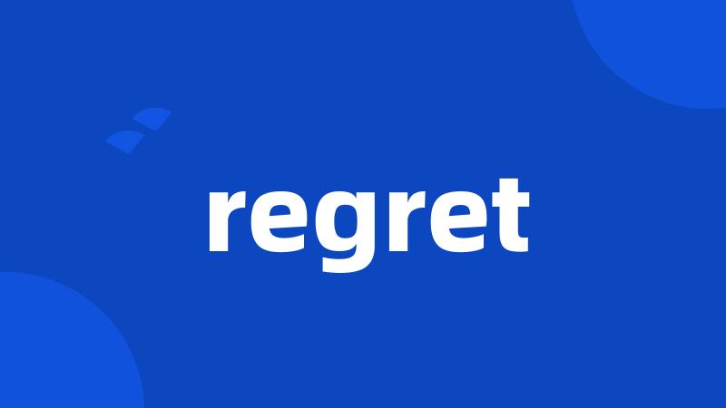 regret