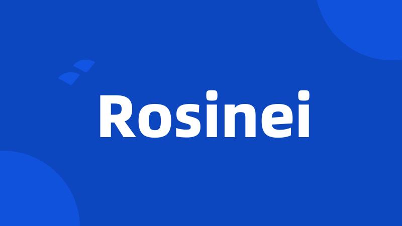 Rosinei