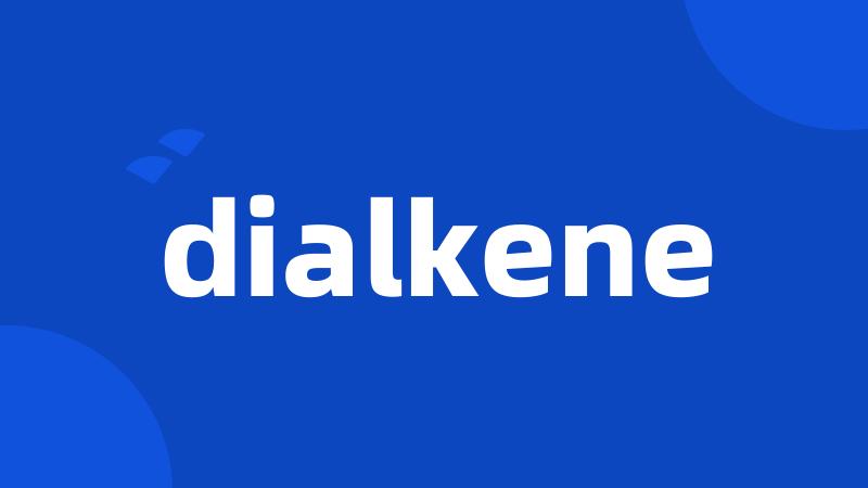 dialkene