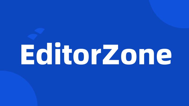 EditorZone