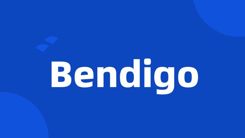 Bendigo