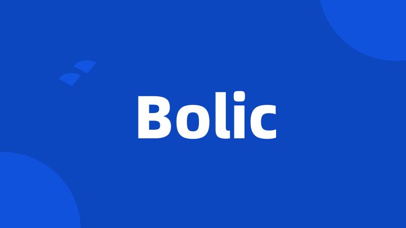 Bolic