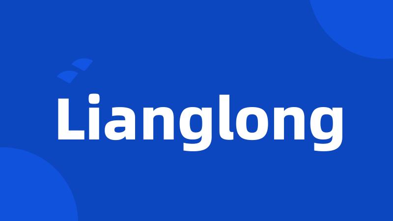 Lianglong