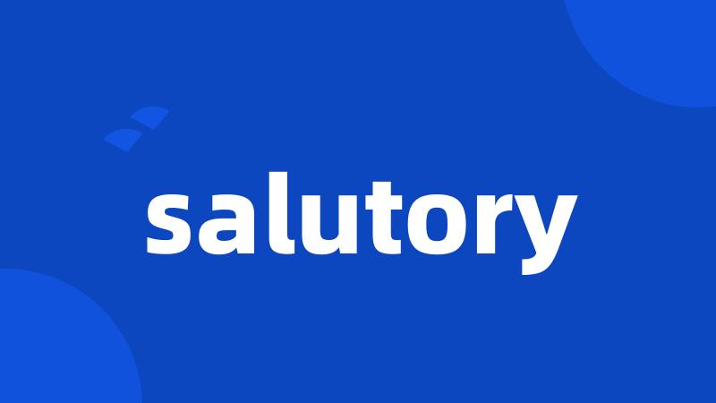 salutory