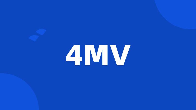 4MV