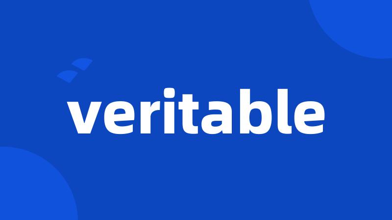 veritable