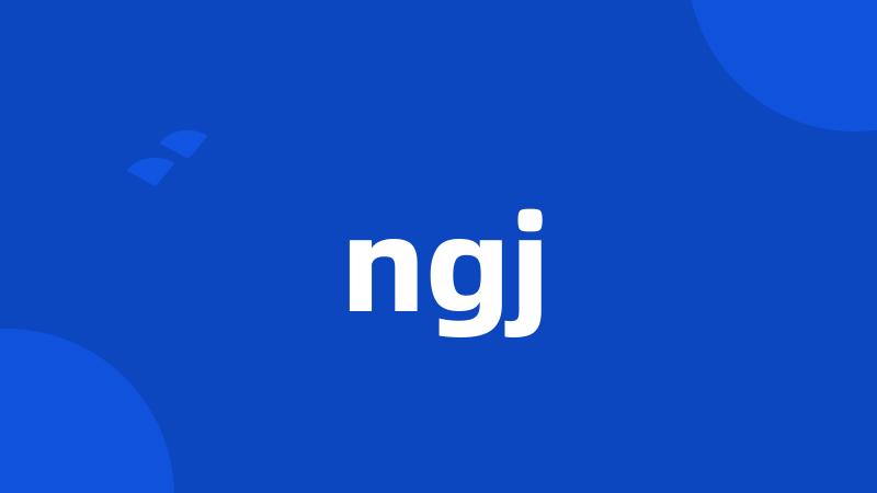 ngj